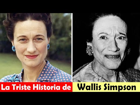 La vida y el triste final de Wallis Simpson -  La esposa del rey Eduardo