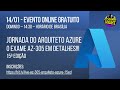 Jornada do Arquiteto Azure: o exame AZ-305 em detalhes! | 15a edição