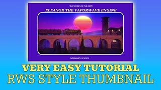 The Definitive Tutorial On How To Create A Ttte Rws Style Thumbnail