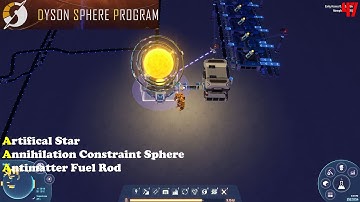47. Dyson Sphere Program - Artifical Star, Annihilation Constraint Sphere, Antimatter Fuel Rod