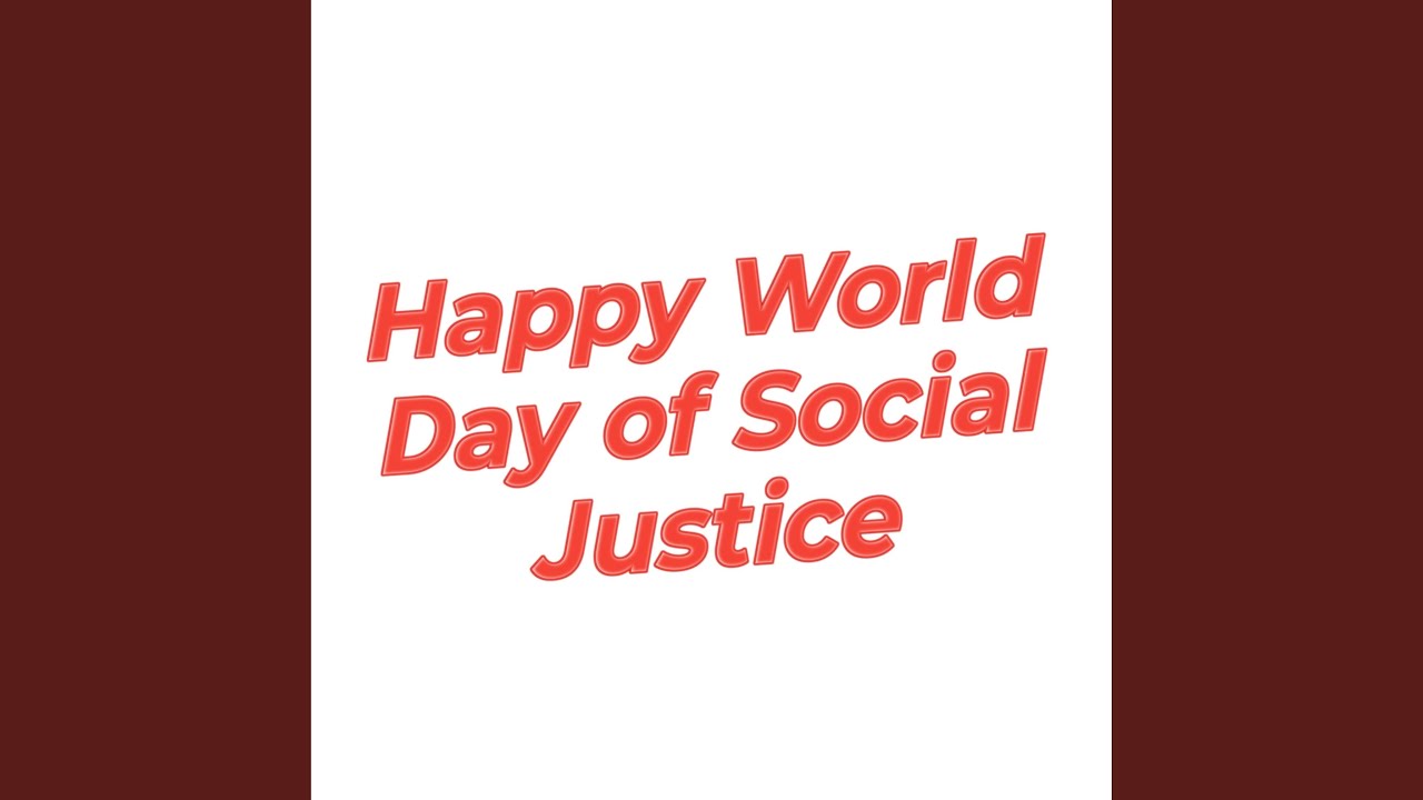 Happy World Day of Social Justice