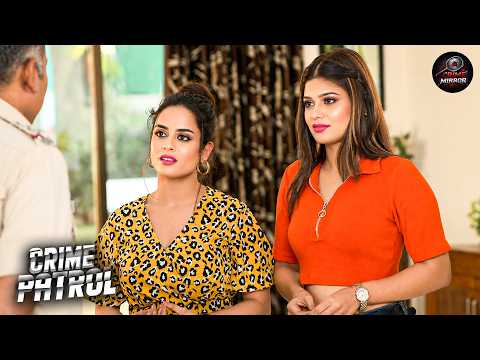 खूंखार कातिल बनीं दो लड़कियां | Crime Patrol | #crime | Full Episode #2026 #crimepatrol