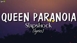 Queen Paranoia (lyrics) - Slapshock