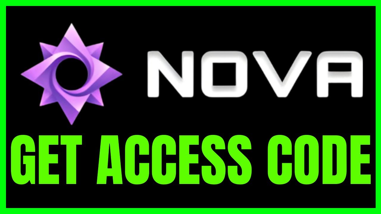 How To GET Nova Access Code (QUICK & EASY) 2026
