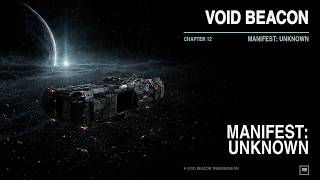 12 — Manifest: Unknown | Dark Space Ambient Finale — VOID BEACON
