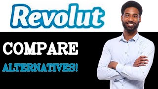 Comparing Revolut Personal Account Vs Alternatives (2025)