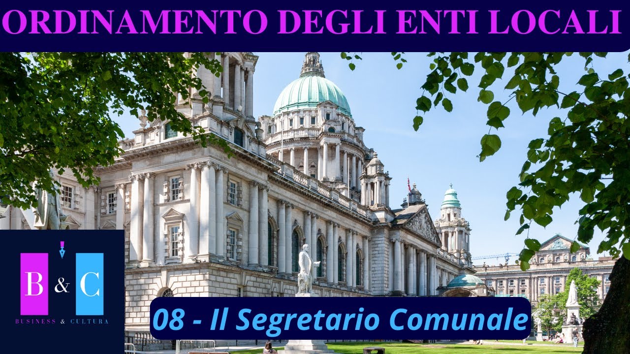 08 - Il Segretario Comunale - Ordinamento degli Enti Locali - D.lgs 267/2000 TUEL