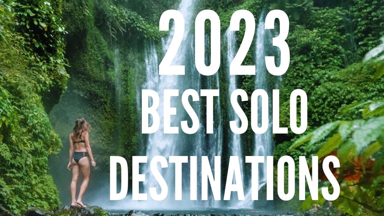 2022 TOP 10 SOLO DESTINATIONS