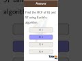 Find HCF using Euclid’s algorithm in 30 sec #shorts #math #tutorda