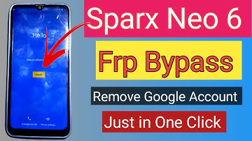 sparx neo 6 frp bypass||All Sparx Remove Google account