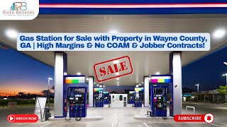🔥 Gas Station for Sale with Property in Wayne County, GA |  No COAM & Jobber Contracts! 💰