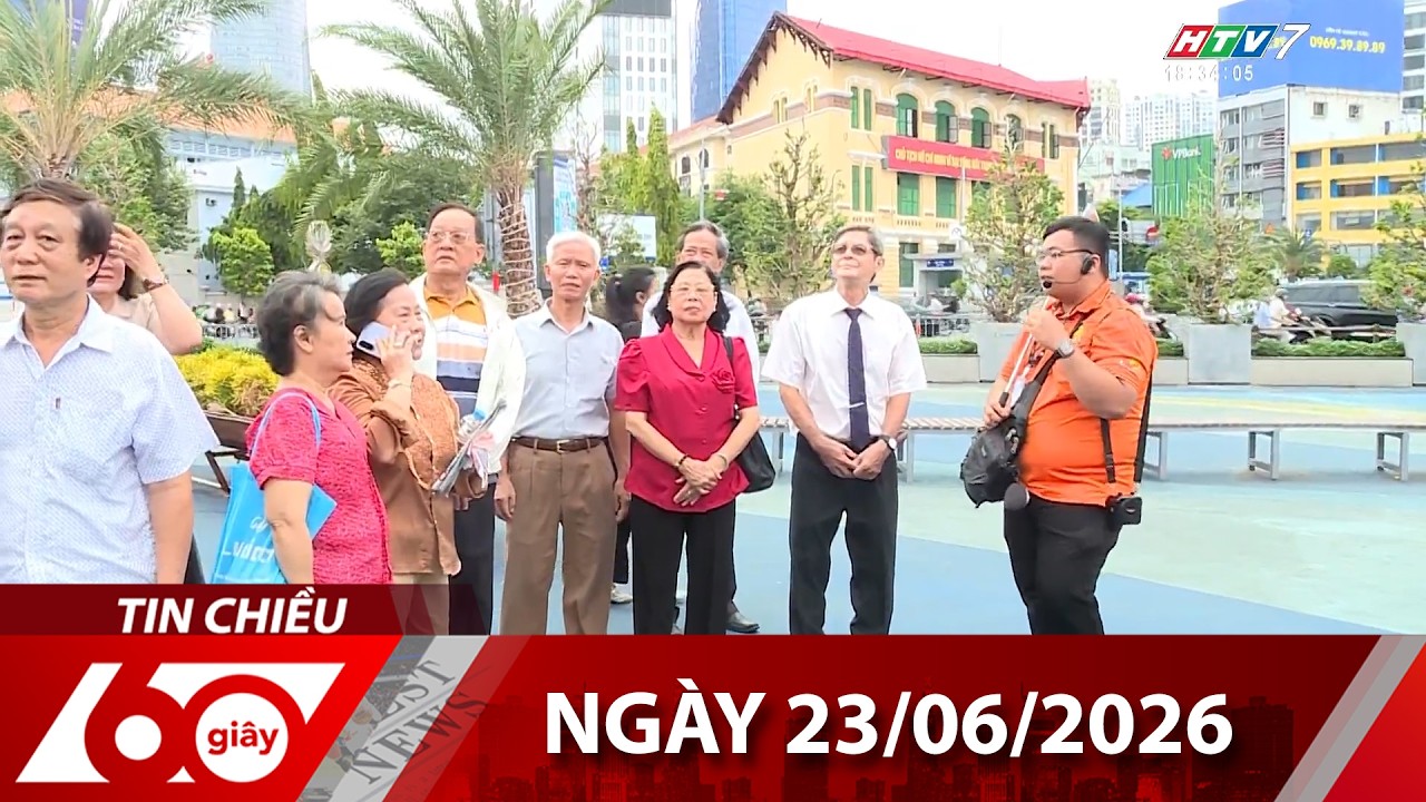 60 Giây Chiều - Ngày 23/06/2026 - HTV Tin Tức Thời Sự Mới Nhất 2026