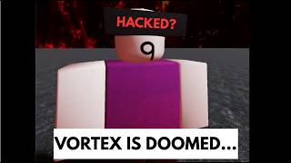 Vortex Is Doomed... | Vortex