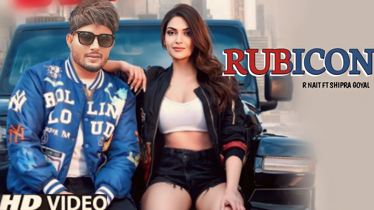 Rubicon R Nait Official Song Shipra Goyal New Punjabi song 2023 Latest Punjabi song 2023