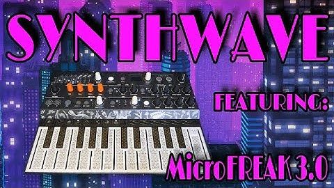 Arturia MicroFreak 3.0 synthwave dreamwave Valhalla Supermassive AIR Xpand!2 POLY-2106 Moon Sono SX2