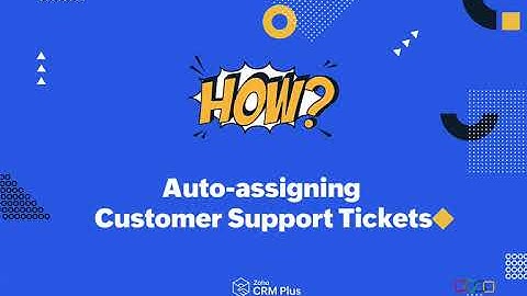 How to auto-assign support tickets in Zoho Desk: a step-by-step demonstration
