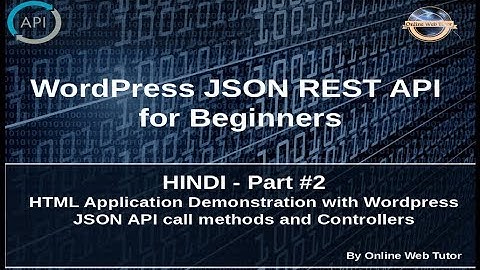 Wordpress JSON REST API Tutorial for beginners in HINDI(#2) HTML Application with Wordpress JSON API