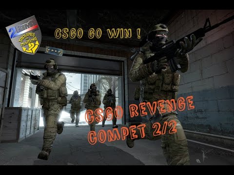 Csgo revenge compet 2/2 - YouTube