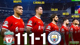 Liverpool 111 - 1 Man City | ft Mbappe Ronaldo Messi Neymar going to Liverpool | PES Gameplay