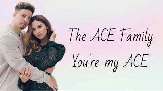 THE ACE FAMILY - YOU'RE MY ACE LYRICS
