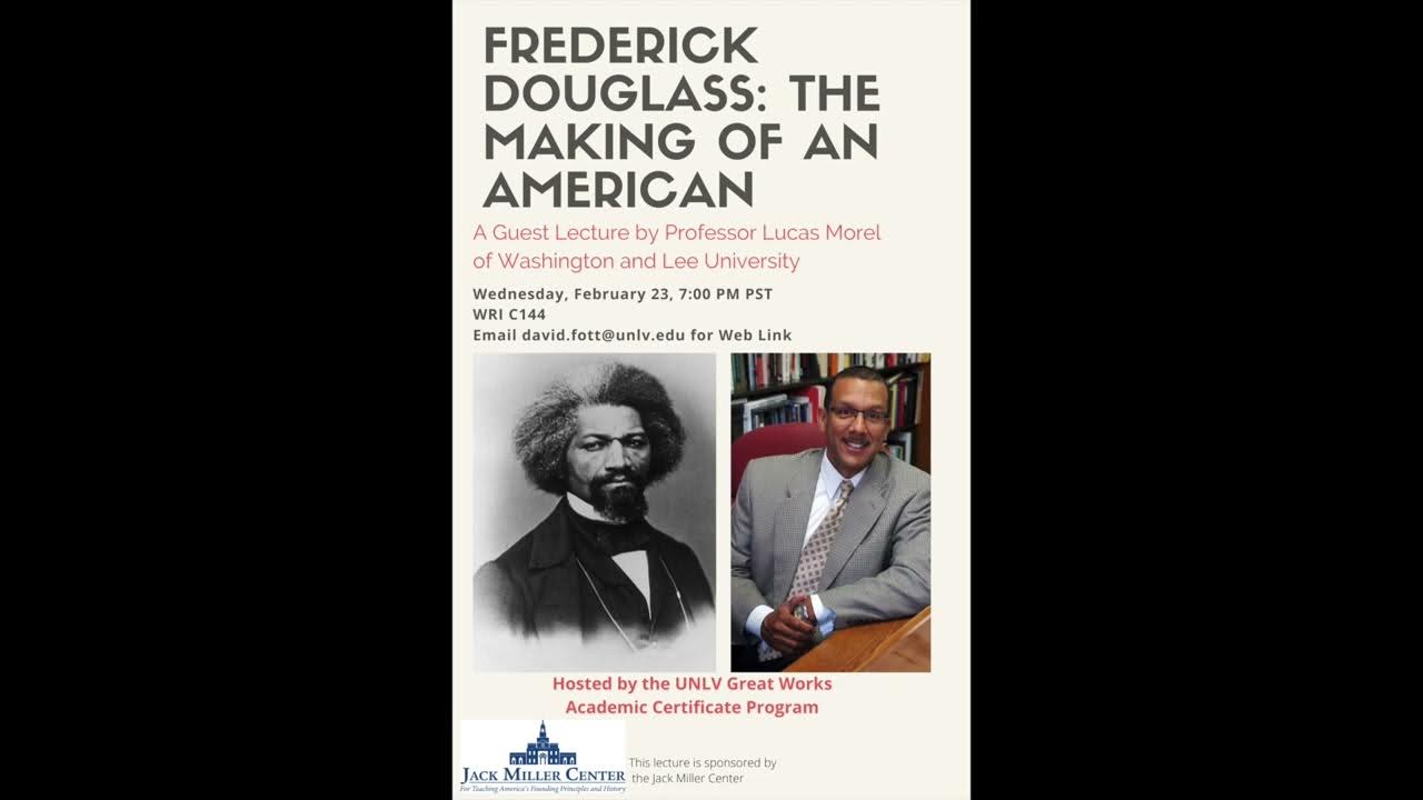 Lucas Morel on Frederick Douglass, UNLV Great Works Academic