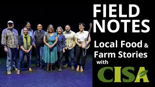 Curtain Call | Field Notes: Local Food and Farm Stories with CISA