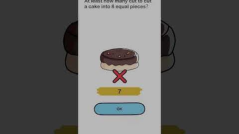 Brain out level 178 | At least how many cut to cut a cake into 8 equal pieces?