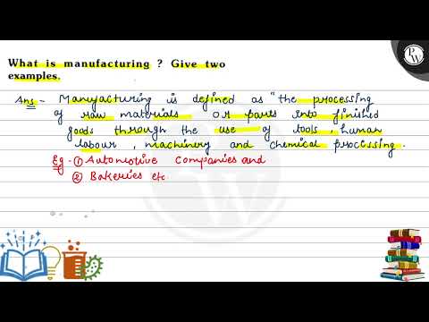 What Is Manufacturing Give Two Examples