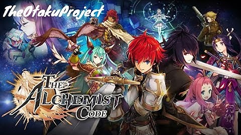 THE ALCHEMIST CODE | Gameplay - Best SRPG