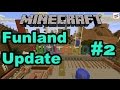 Minecraft 11 - Funland UPDATE #2