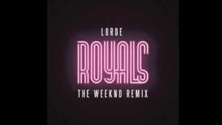 Lorde - Royals (The Weeknd Remix) (Official Audio)