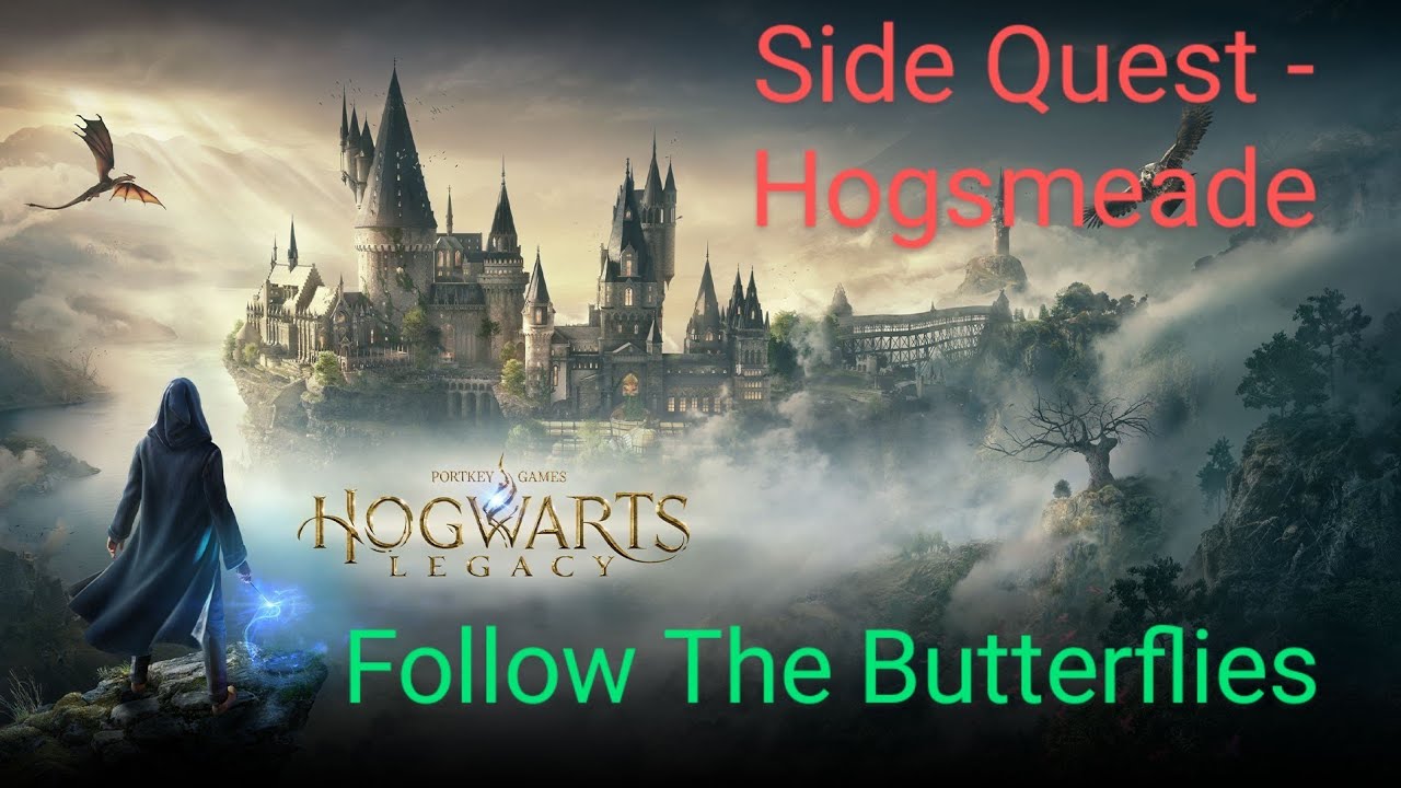 Hogwarts legacy Follow The Butterflies Side Quest Hogsmeade YouTube