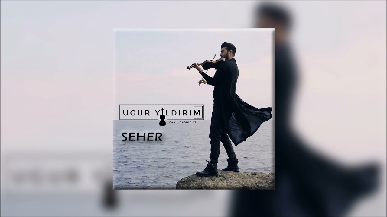 Watch Uğur Yıldırım - Seher on YouTube Watch Uğur Yıldırım - Seher on YouTube