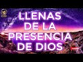 MÚSICA CRISTIANA LLENAS DE LA PRESENCIA DE DIOS - ALABANZAS PARA ALIMENTAR EL ALMA -ADORACIÓN A DIOS