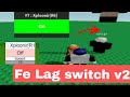 Roblox fe script showcase fe lag switch v2