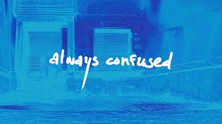 Kerri - Always Confused Official Video