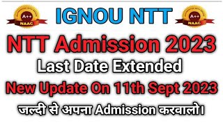 NTT Admission July 2023 Date Extend. nttadmissionlastdate nttadmissionjuly2023lastdateextend