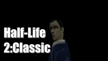 POINT INSERTION |Half-Life 2: Classic (Alpha Gameplay)