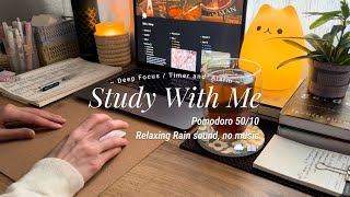 2HR STUDY WITH ME  [Pomodoro 50/10] Relaxing Rain Sounds /No Music// Timer + Alarm / Real time