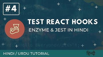 [#4] Test React Hooks in Enzyme Shallow and Jest | Hindi & Urdu