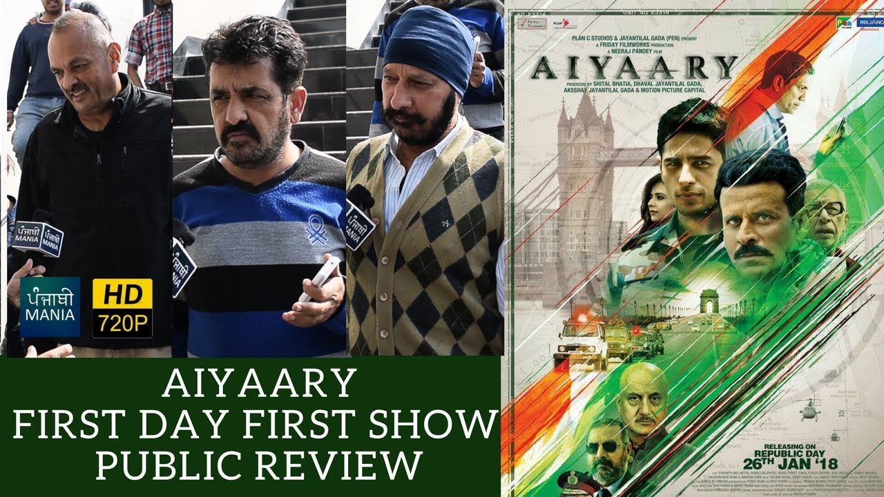 AIYAARY Movie Public Review | First Day First Show | Siddharth Malhotra, Rakul Preet, Manoj Bajpaye