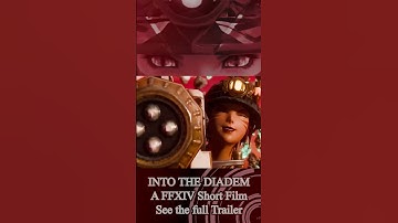 Into the Diadem | A FFXIV Animated Short Film (Trailer)