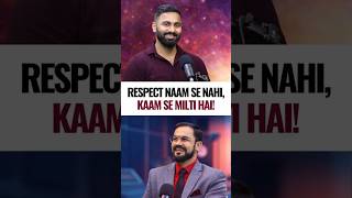 Respect Naam Se Nahi, Kaam Se Milti Hai #shorts #viralvideo #podcast