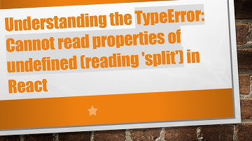 Understanding the TypeError: Cannot read properties of undefined (reading 