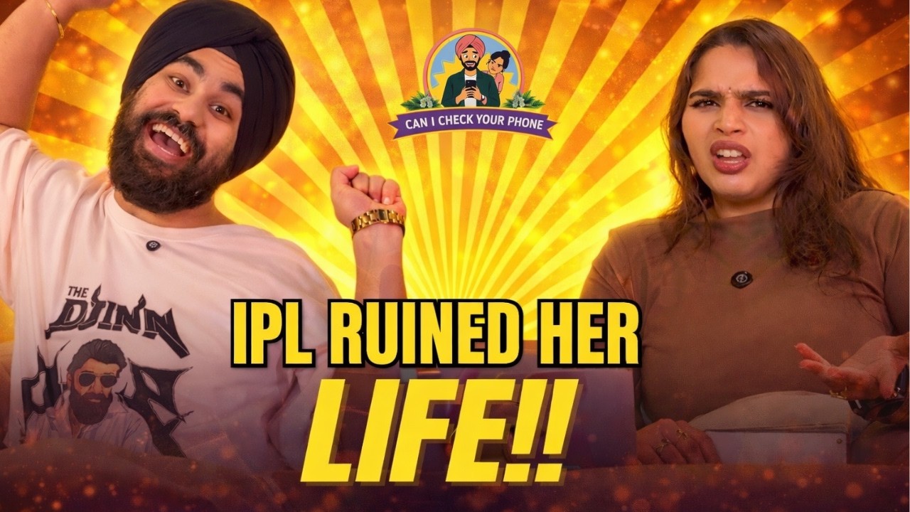 He chose IPL over ME 💔  ft Jasmeet Singh Bhatia & Kulsum | Can I Check Your Phone.