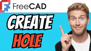 How To CREATE A HOLE In FreeCAD (QUICK & EASY) 2026