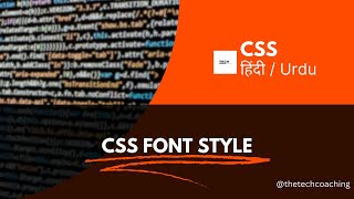 CSS Font-Style Property in Hindi/Urdu | CSS3 Tutorial | Lecture - 03