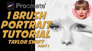 1 Brush Portrait Tutorial: TAYLOR SWIFT Procreate Drawing