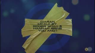 Ciaran McAuley, Roger Shah & Hannah Brine - You and I