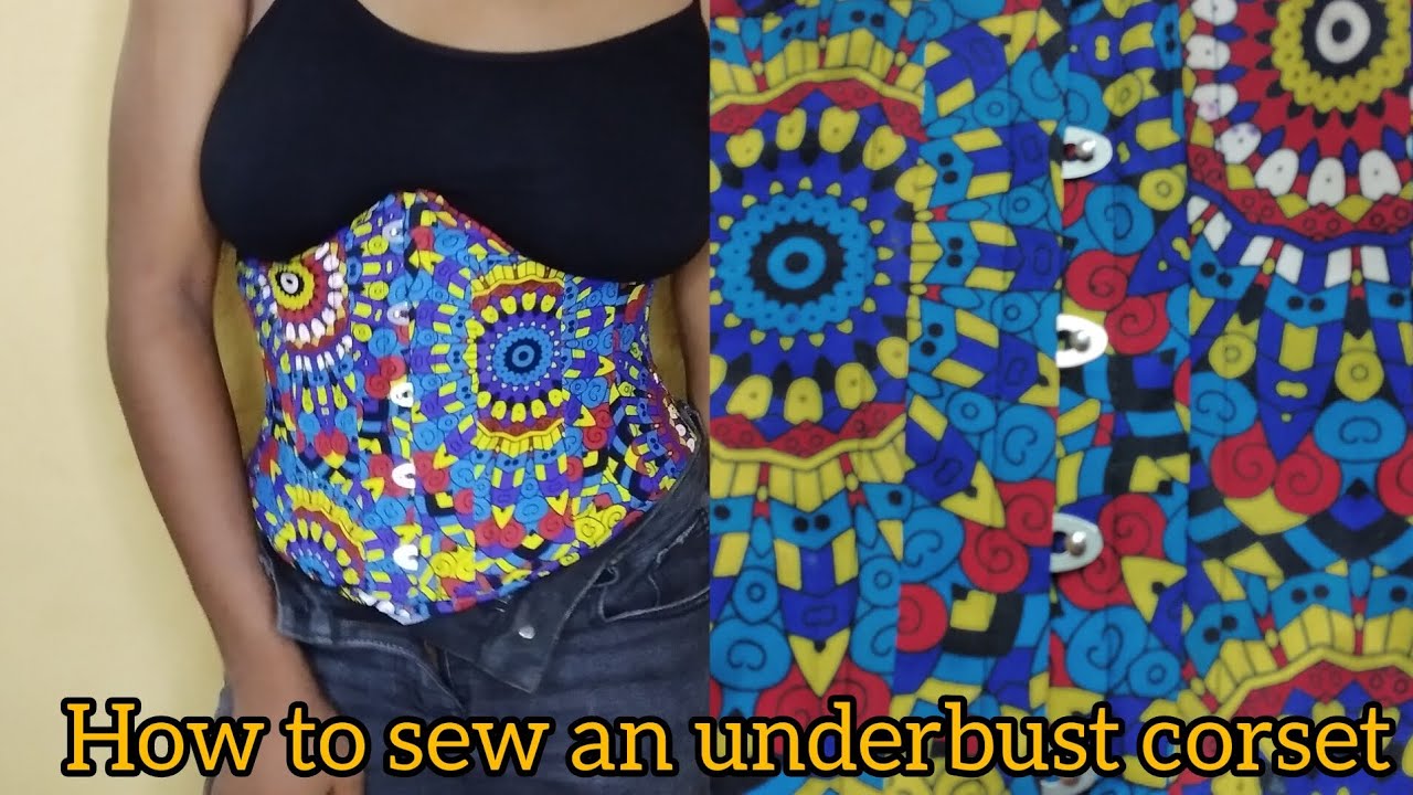 [DETAILED]HOW TO : SEW AN UNDERBUST CORSET WITH A BUSK | BEGINNER ...